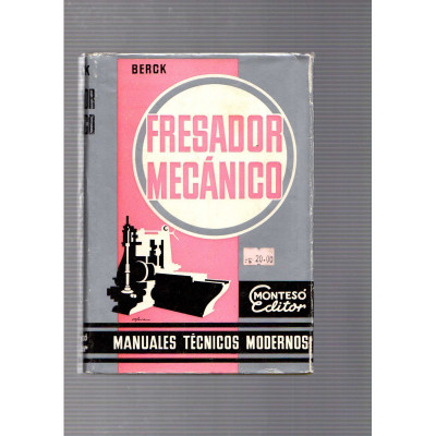 Fresador mecánico. Manuales técnicos modernos / Breck