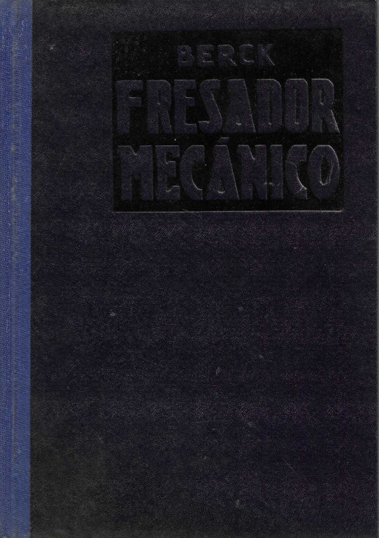 Fresador mecánico. Manuales técnicos modernos