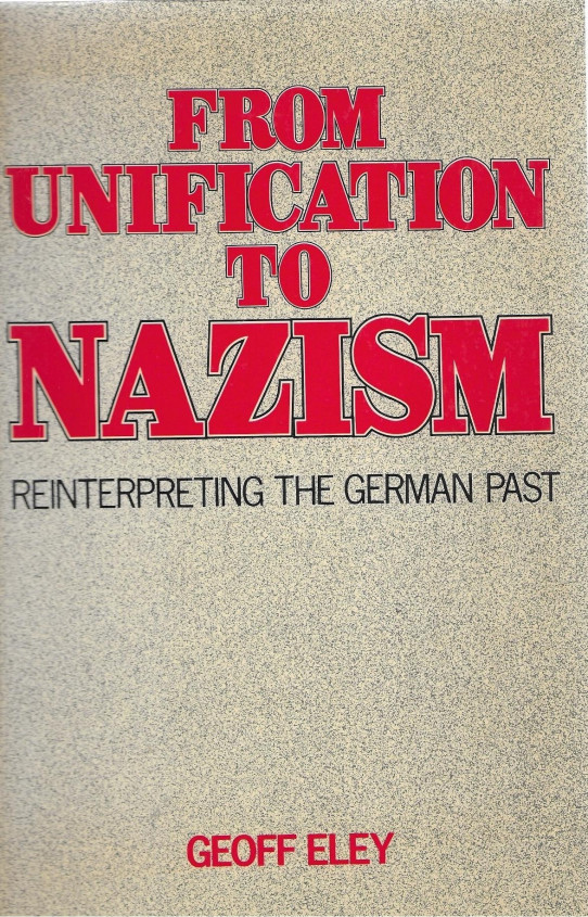 FROM UNIFICATION TO NAZISM. REINTERPRETING THE GERMAN PAST