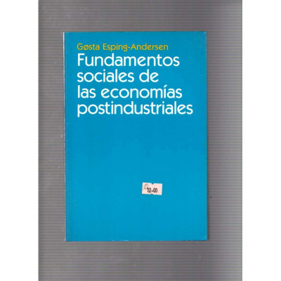 Fundamentos sociales de las economías postindustriales / Gosta Esping-Andersen