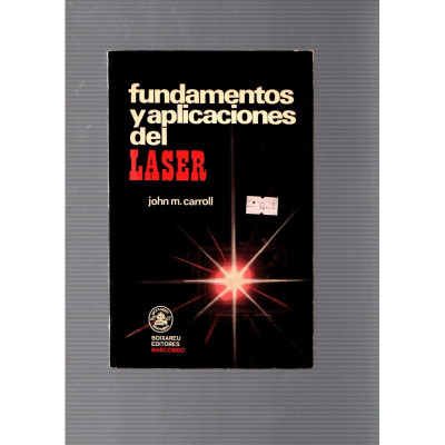 Fundamentos y aplicaciones del laser / John M. Carroll