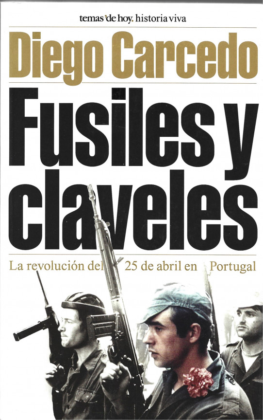 FUSIKES Y CLAVELES. LA REVOLUCIÓN DEL 25 E ABRIL EN PORTUGAL