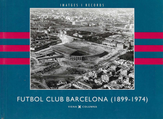 Futbol Club Barcelona (1899-1974). Imatges i records.