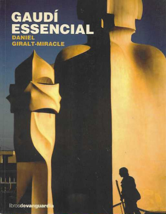 GAUDÍ ESSENCIAL.