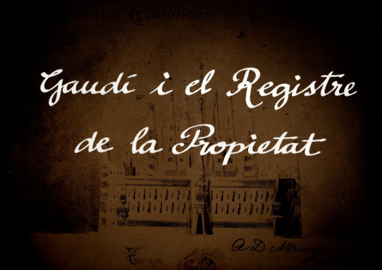 GAUDÍ I EL REGISTRE DE LA PROPIETAT