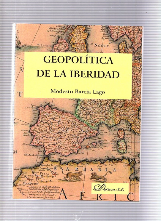 GEOPOLITICA DE LA IBERIDAD  (España-Portugal)