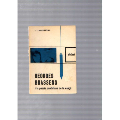 Georges Brassens i la poesia quotidiana de la cançó / J. Charpentrau