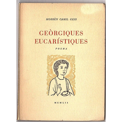 Geòrgiques eucarístiques / Camil Geis