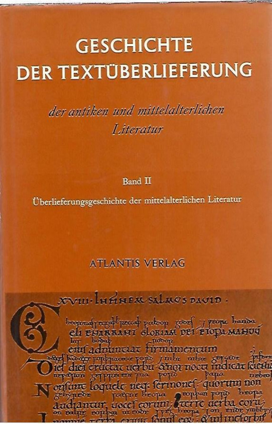 GESCHICHTE DER TEXTUBERLIEFERUNG der antiken und mittelelterlichen Literatur. Band II