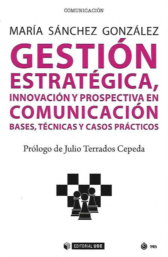 GESTIÓN ESTRATÉGICA, INNOVACIÓNN Y PROSPECTIVA EN COMUNICACÓN