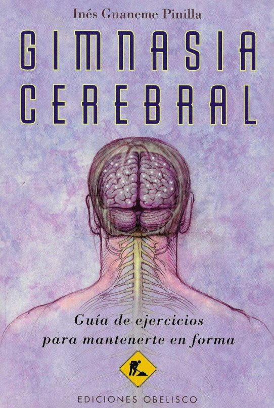 Gimnasia cerebral. Guía de ejercicios para mantenerte en forma.