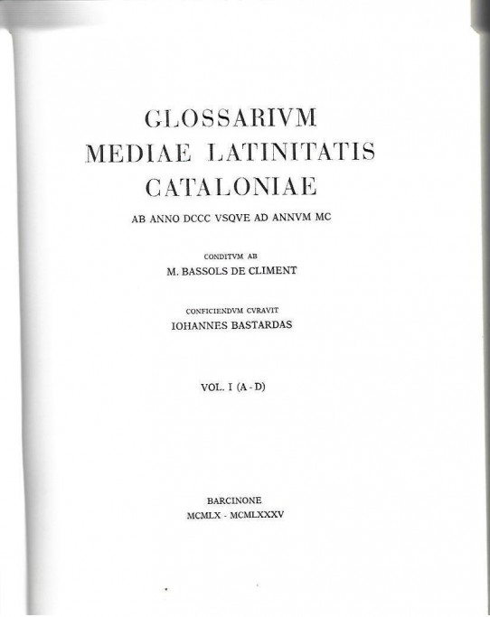 GLOSSARIUM MEDIAE LATINITATIS CATALONIAE / GLOSSARI DE LA LLATINITAT MITJANA DE CATALUNYA  Lletres  A-D