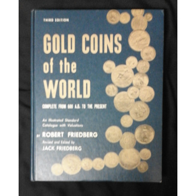 Gold coins of the world / Robert Friedberg