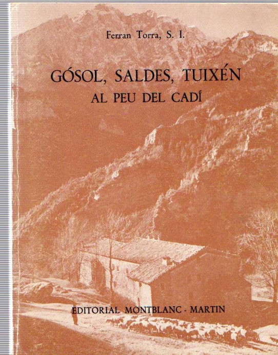 Gósol, Saldes, Tuixén. Al peu del Cadí.