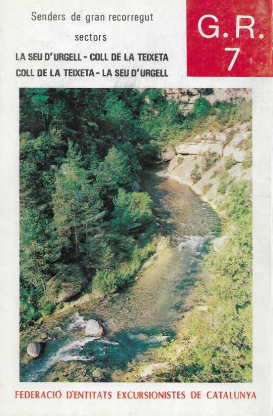 G.R. 7. SENDERS DE GRAN RECORREGUT.. LA SEU D'URGELL-COLL DE LA TEIXETA sectors. COLL DE LA TEIXETA-TIVISSA sector.