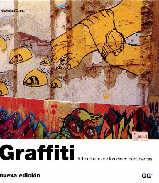 GRAFFITI. ARTE URBANO DE LOS CINCO CONTINENTES