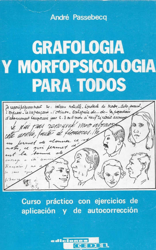 GRAFOLOGIA Y MORFOPSICOLOGIA PARA TODOS. Curso practico con ejercicios de aplicación y de autocorrección.