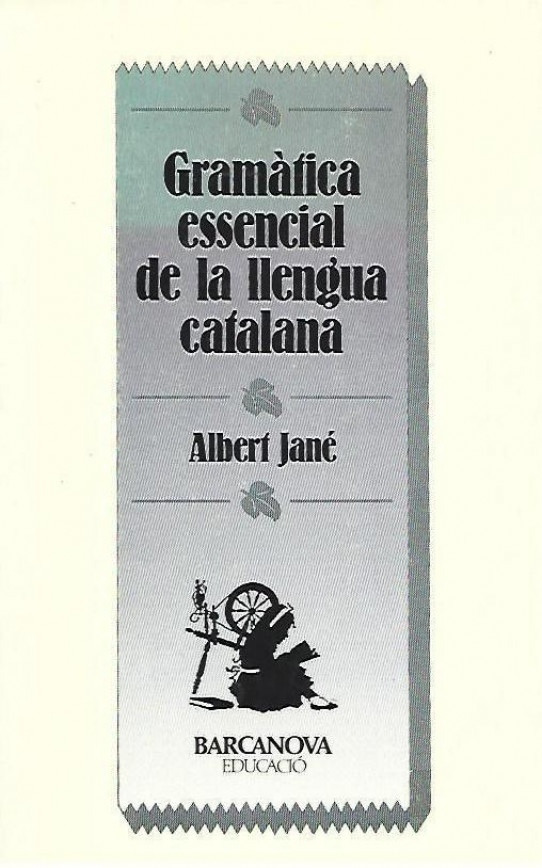 GRAMATICA ESSENCIAL DE LA LLENGUA CATALANA