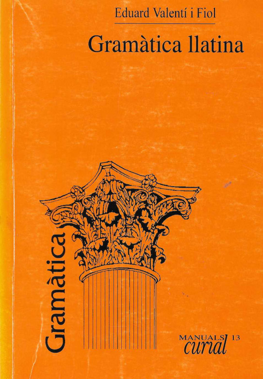 Gramàtica llatina. Morfologia i nocions de sintaxi.