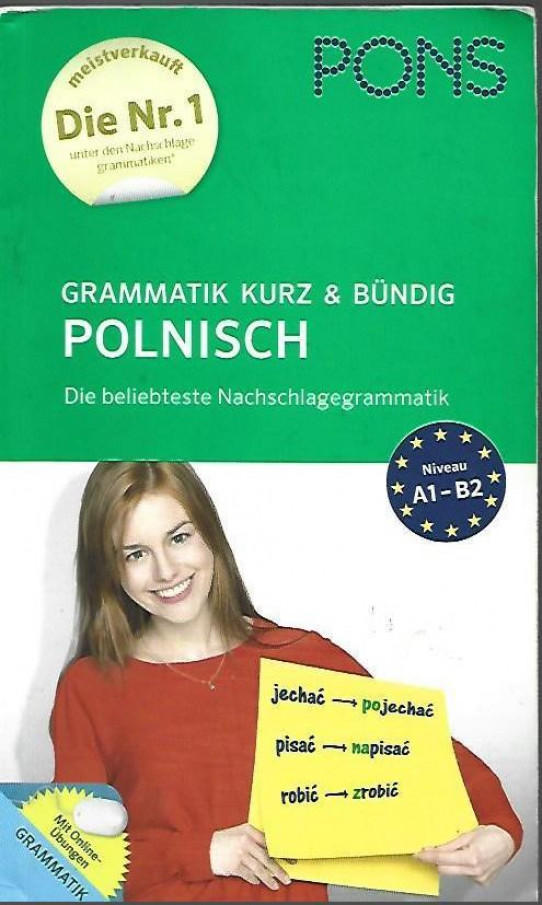 POLNISCH.GRAMMATIK KURZ & BÜNDIG. /   POLACO.LA GRAMÁTICA EN POCAS PALABRAS.