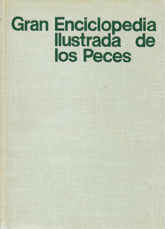 Gran Enciclopedia Ilustrada de los Peces. / Stanislav Frank.
