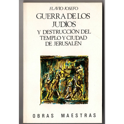 Guerra de los judíos y destrucción del templo y ciudad de Jerusalén / Josefo, Flavio