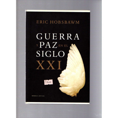 Guerra y paz en el siglo XXI / Eric Hobsbawm