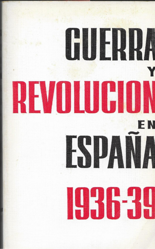 GUERRA Y REVOLUCIÓN EN ESPAÑA 1936-1939 4 Volumenes