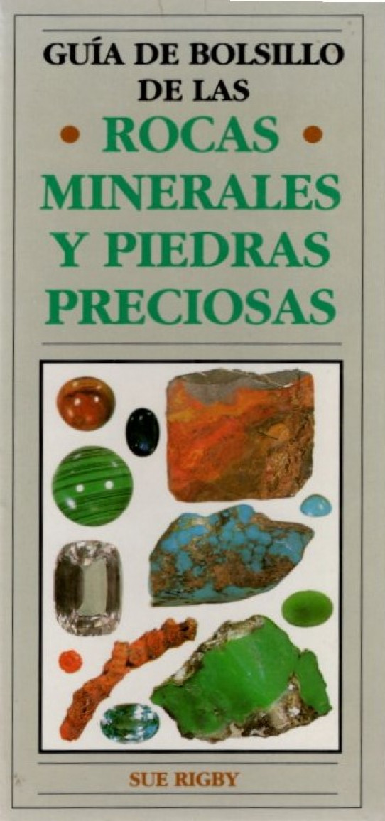 GUIA DE BOLSILLO DE LAS ROCAS MINERALES Y PIEDRAS PRECIOSAS