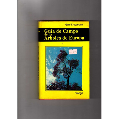 Guía de campo de los árboles de Europa. / Gerd Krüssmann.