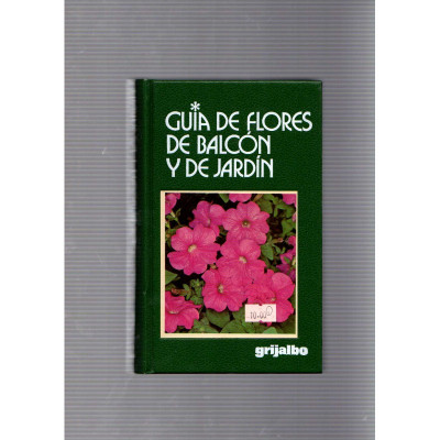 Guía de flores de balcón y de jardín / Guido Moggi