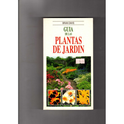 Guía de las plantas de jardín. / Brian Davis.