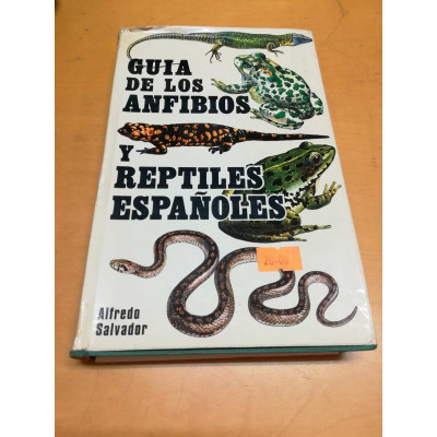 Guía de los anfibios y reptiles españoles. / Alfredo Salvador.