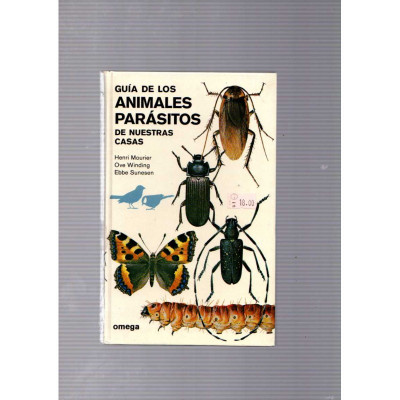 Guía de los animales parásitos de nuestras casas / Henri Mourier, Ove Winding, Ebbe Sunesen