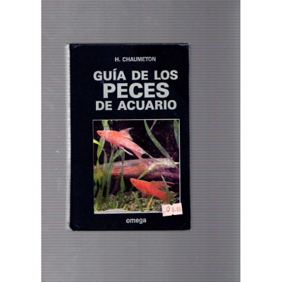Guía de los peces de acuario / H. Chaumeton