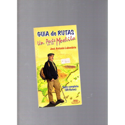 Guía de rutas. Un país en la mochila / José Antonio Labordeta