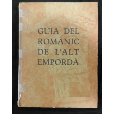 Guia del romànic de l'Alt Empordà / Sebastià Delclòs i Sunyer