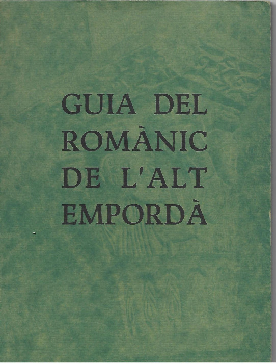 Guia del romànic de l'Alt Empordà / Sebastià Delclòs i Sunyer
