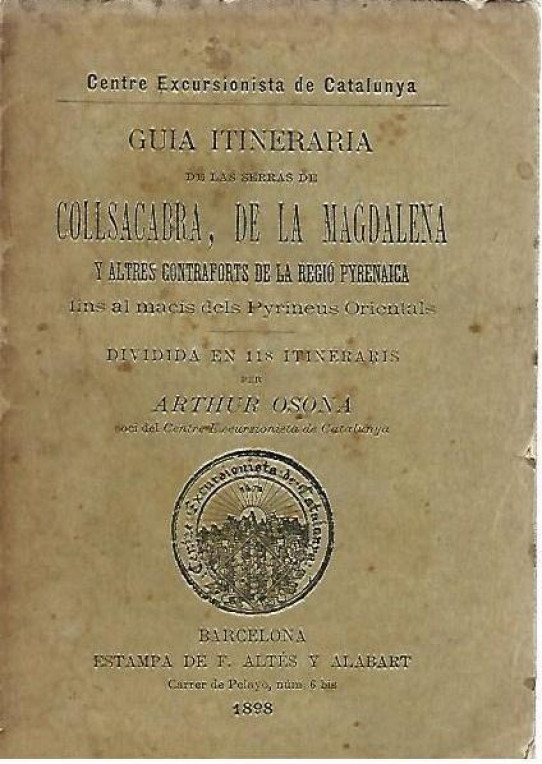 GUIA ITINERARIA DE LAS SERRAS DE COLLSACABRA, DE LA MAGDALENA y altres contraforts de la regió Pyrenaica fins Pyrineus Orientals