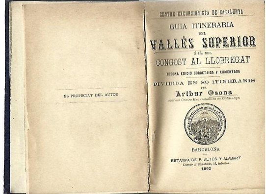 Guia Itineraria del VALLES SUPERIOR ó sia del CONGOST AL LLOBREGAT, Dividida en 80 Itineraris