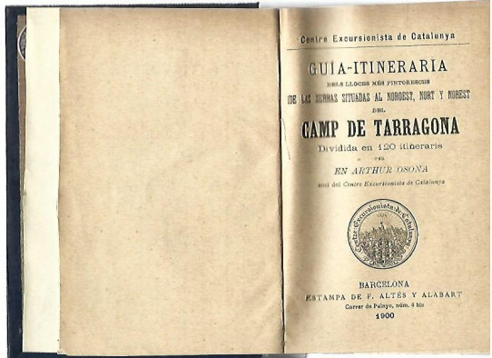 Guia Itineraria dels llocs mes pintoresch de les Serras situades al noroest, nort i norest del CAMP DE TARRAGONA