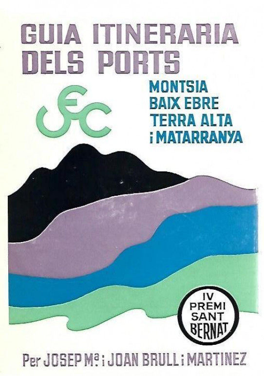 GUIA ITINERARIA DELS PORTS. MONTSIA - BAIX EBRE - TERRA ALTA - MATARRANYA