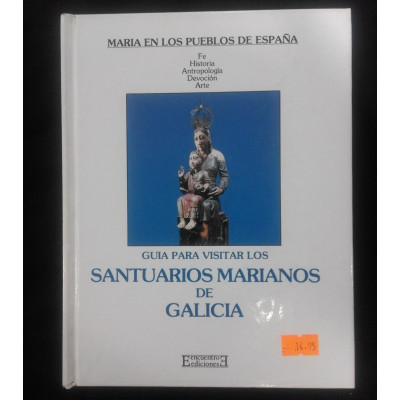 Guía para visitar los santuarios marianos de Galicia / Juan José Cebrián Franco