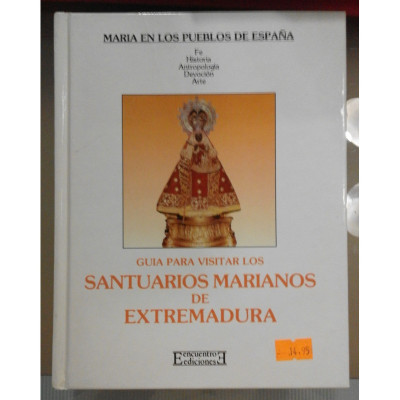 Guía para visitar los santuarios marianos dede Extremadura /  Teodoro Fernández Sánchez