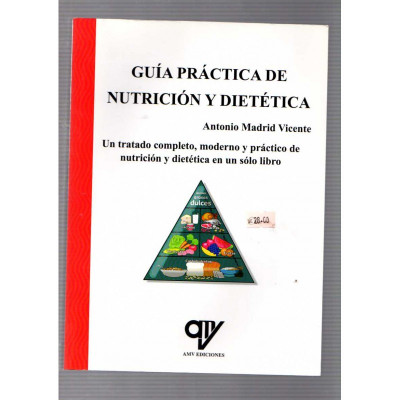 Guía práctica de nutrición y dietética / Antonio Madrid Vicente