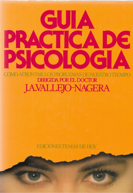 GUIA PRACTICA DE PSICOLOGIA. Como afrontar los problemas de nuestro tiempo