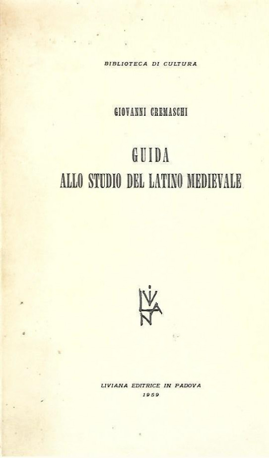 GUIDA ALLO STUDIO DEL LATINO MEDIEVALE