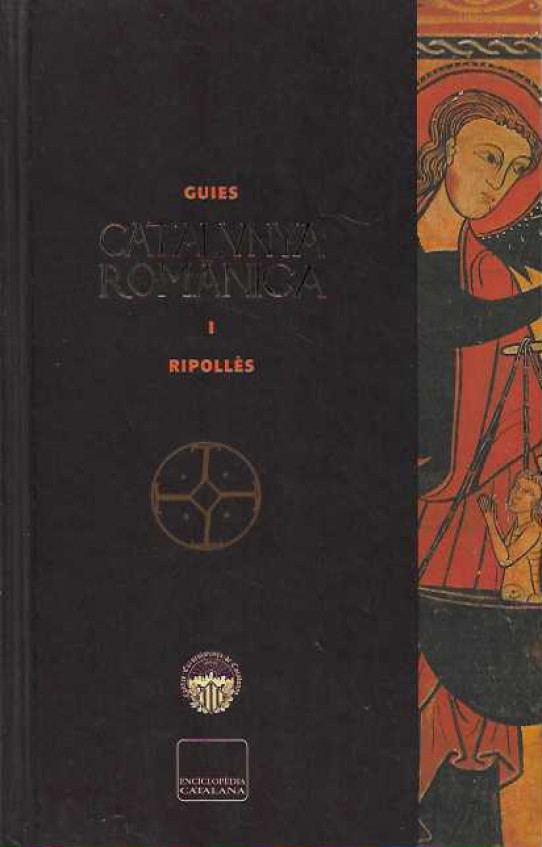 GUIES CATALUNYA ROMÀNICA. N. 1. RIPOLLÈS.
