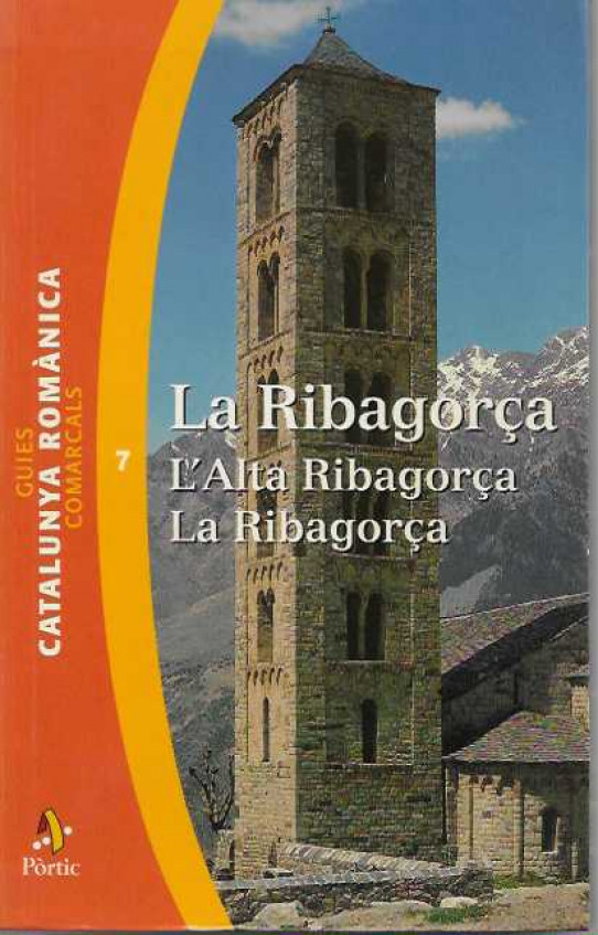GUIES CATALUNYA ROMÀNICA. N. 7. LA RIBAGORÇA. L'ALTA RIBAGORÇA.