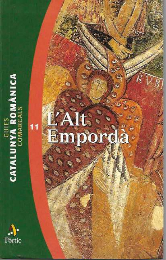 GUIES CATALUNYA ROMÀNICA. N. 11. L'ALT EMPORDÀ.